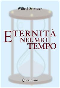 Eternit&agrave; nel mio tempo