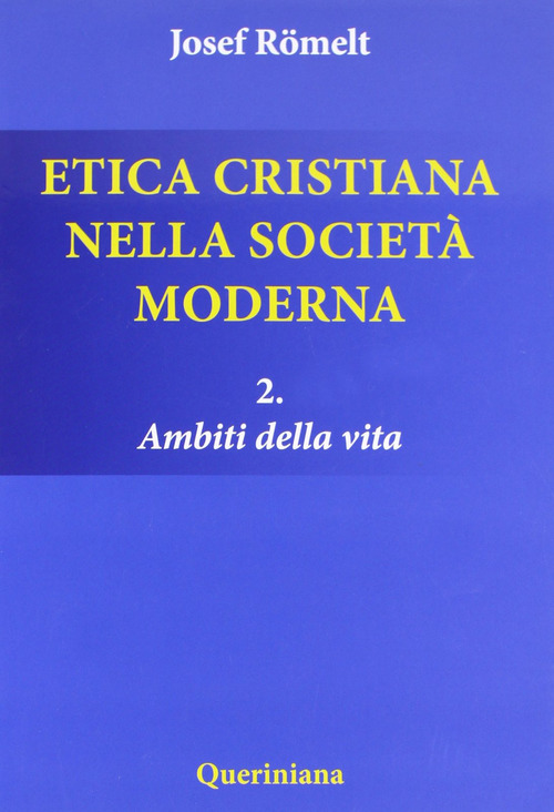Etica cristiana nella societ&agrave; moderna