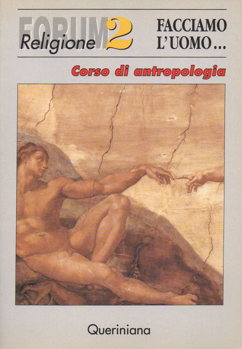 Facciamo l'uomo. Corso di antropologia