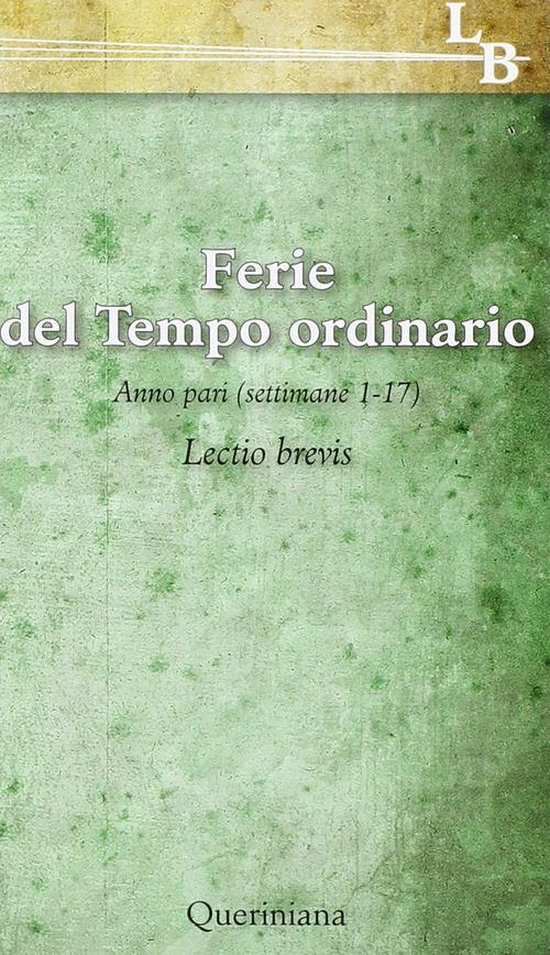 Ferie del Tempo Ordinario. Anno pari (settimane 1-17)