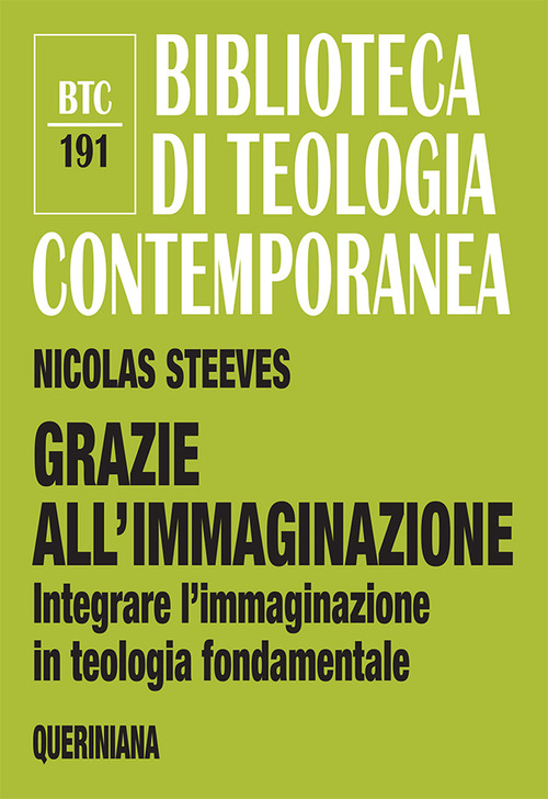 Grazie all'immaginazione. Integrare l'immaginazione in teologia fondamentale