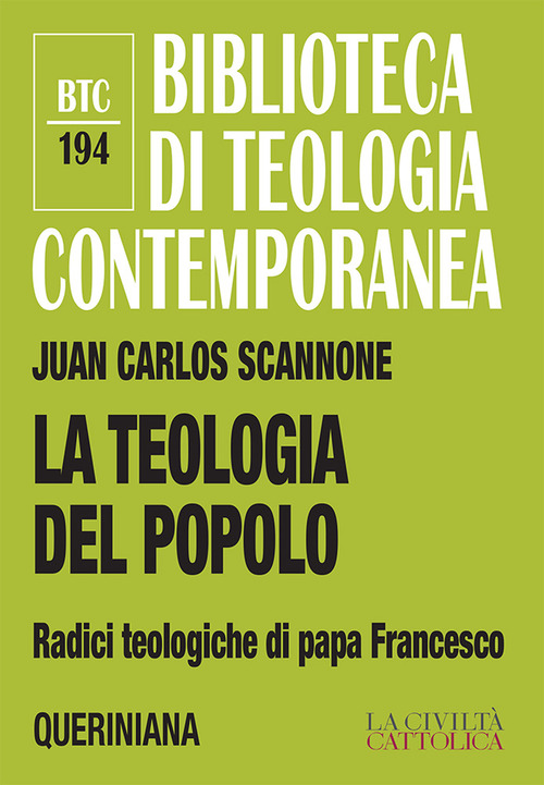 La teologia del popolo. Radici teologiche di papa Francesco