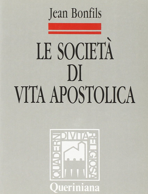Le societ&agrave; di vita apostolica. Identit&agrave; e legislazione