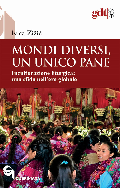 Mondi diversi, un unico pane. Inculturazione liturgica, una sfida nell'era globale