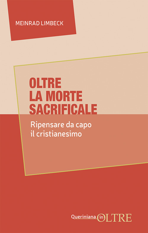 Oltre la morte sacrificale. Ripensare da capo il cristianesimo