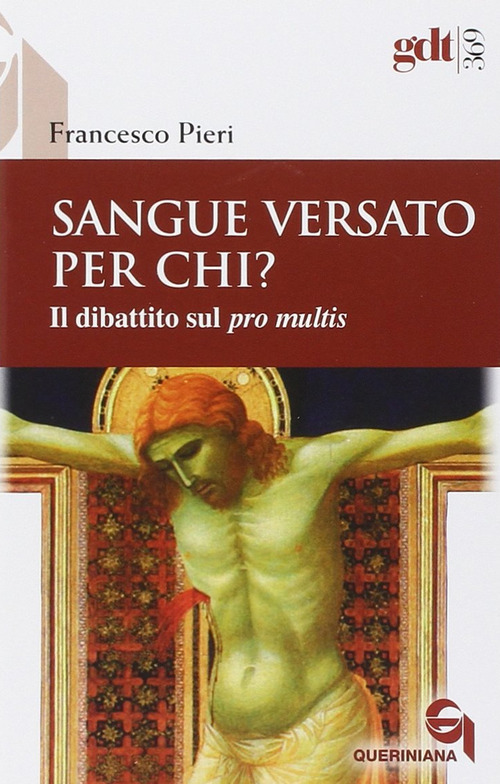 Sangue versato per chi? Il dibattito sul &laquo;pro multis&raquo;