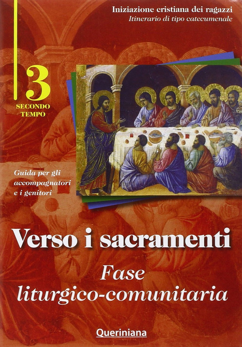 Verso i sacramenti. Fase liturgico-comunitaria. Guida per gli accompagnatori e i genitori