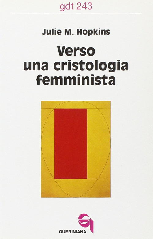 Verso una cristologia femminista. Ges&ugrave; di Nazareth, le donne europee e la crisi cristologica