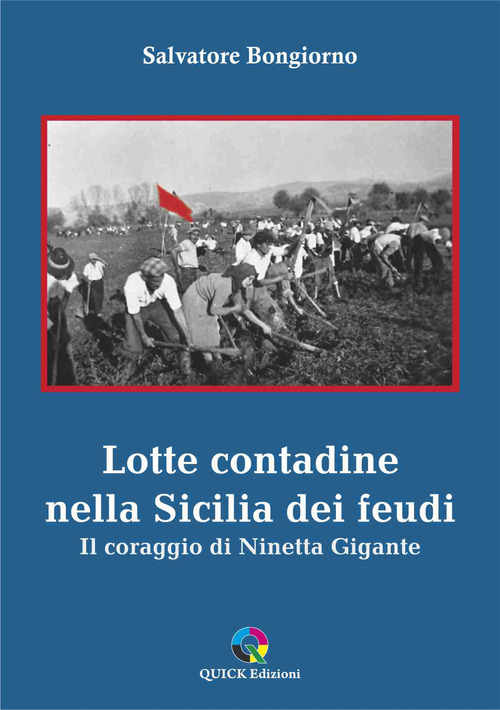 Lotte contadine nella Sicilia dei feudi. Il coraggio di Ninetta Gigante