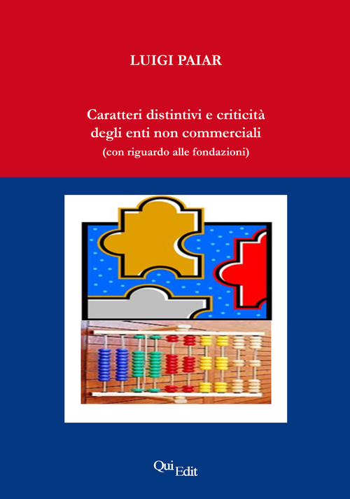 Caratteri distintivi e criticit&agrave; degli enti non commerciali (con riguardo alle fondazioni)