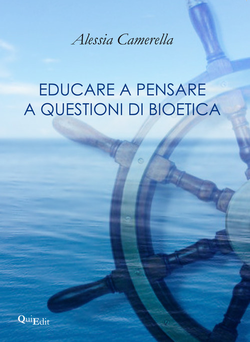 Educare a pensare a questioni di bioetica