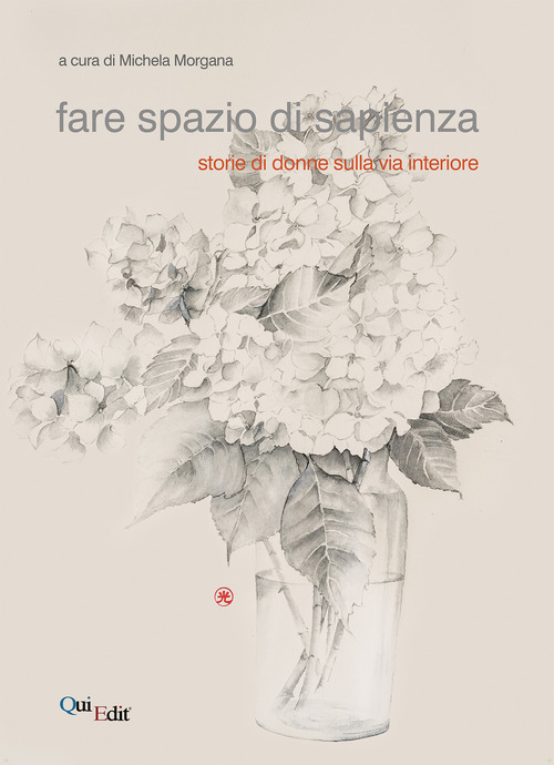 Fare spazio di sapienza. Storie di donne sulla via interiore