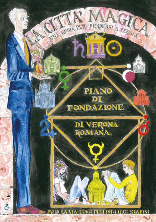 La citt&agrave; magica. Una guida per perdersi a Verona