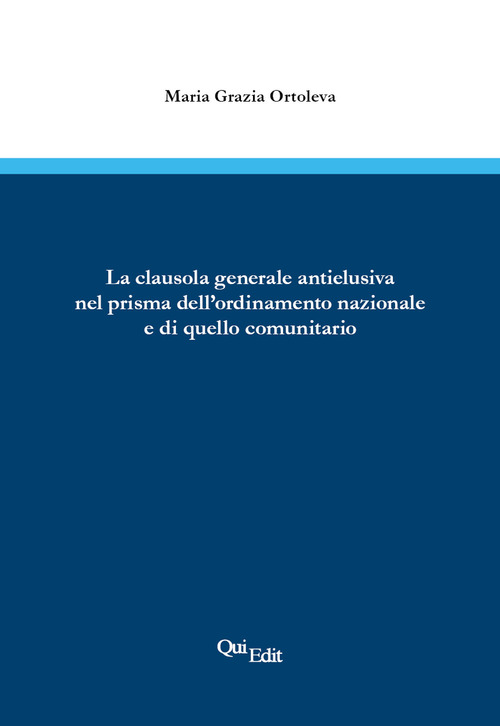 La clausola generale antielusiva nel prima dell'ordinamento nazionale e di quello comunitario