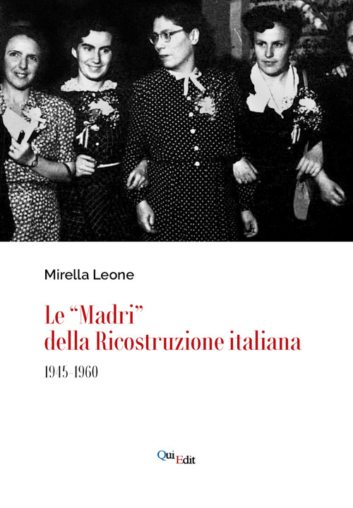 Le &laquo;Madri&raquo; della ricostruzione italiana (1945-1960)