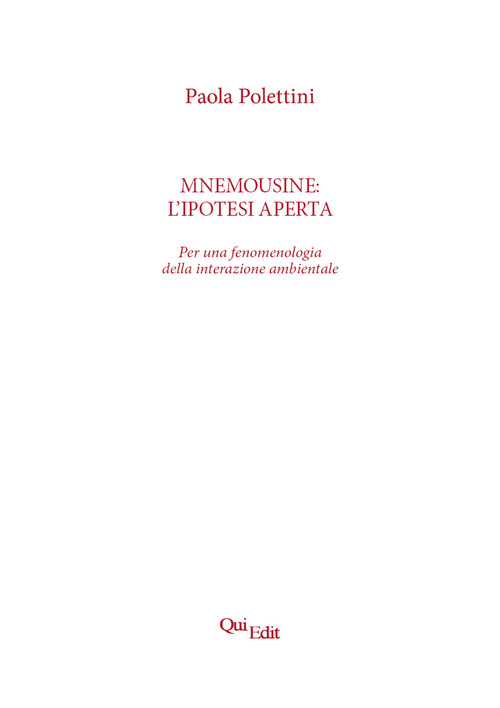 Mnemousine: l'ipotesi aperta. Per una fenomenologia della interazione ambientale