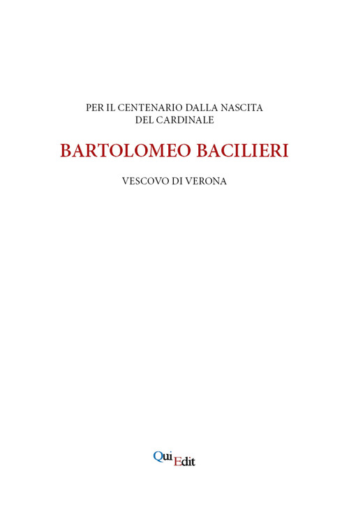 Per il centenario della nascita di Bartolomeo Bacilieri Vescovo di Verona