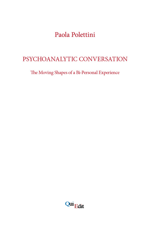 Psychoanalytic conversation. The moving shapes of a bi-personal experience