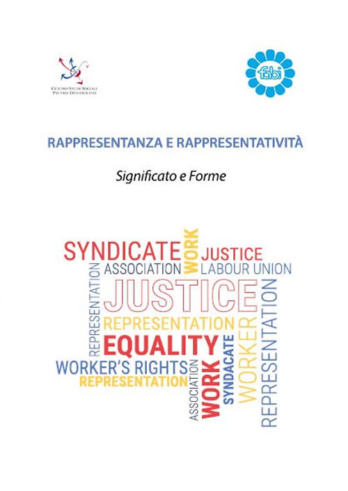 Rappresentanza e rappresentativit&agrave;. Significato e forme