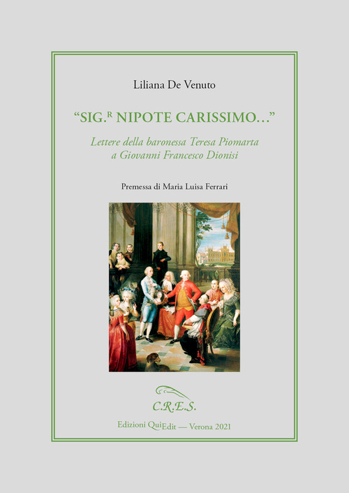 &laquo;Sig.r nipote carissimo&raquo;. Lettere della baronessa Teresa Piomarta a Giovanni Francesco Dionisi