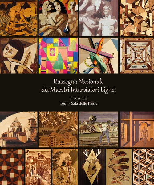 7&ordf; Rassegna Nazionale dei Maestri Intarsiatori Lignei