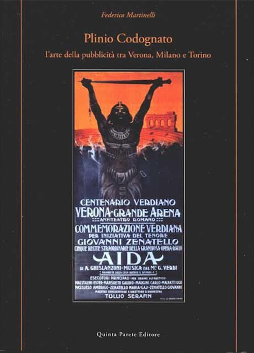Plinio Codognato. L'arte della pubblicit&agrave; tra Verona, Milano e Torino