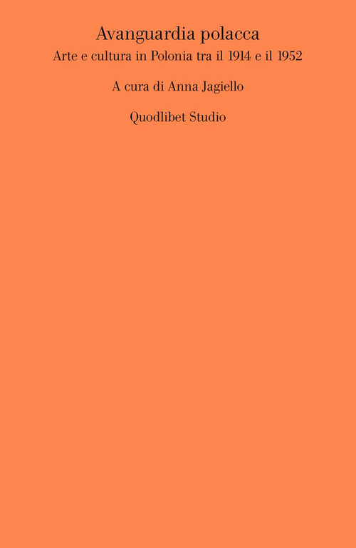 Avanguardia polacca. Arte e cultura in Polonia tra il 1914 e il 1952