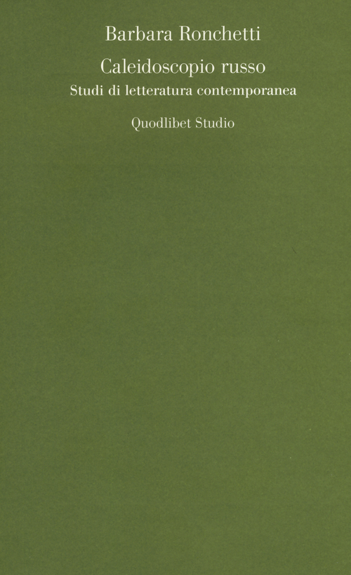 Caleidoscopio russo. Studi di letteratura contemporanea