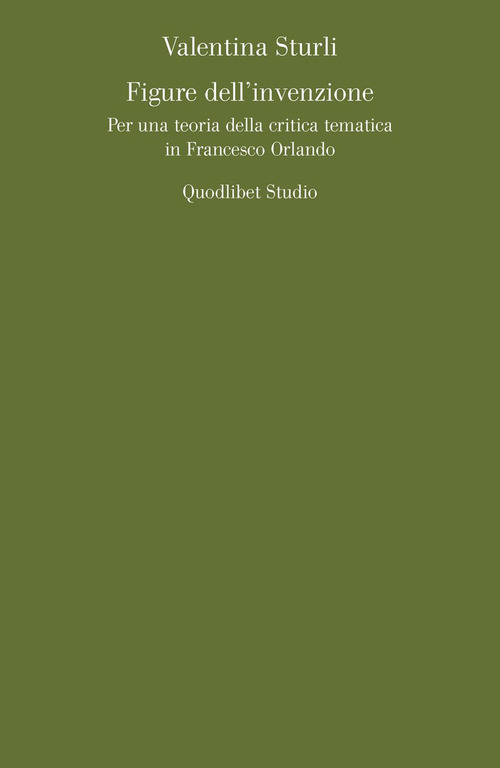 Figure dell'invenzione. Per una teoria della critica tematica in Francesco Orlando