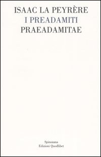 I Preadamiti-Praeadamitae (1655)