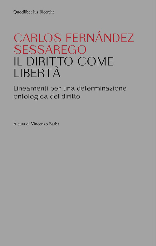 Il diritto come libert&agrave;. Lineamenti per una determinazione ontologica del diritto