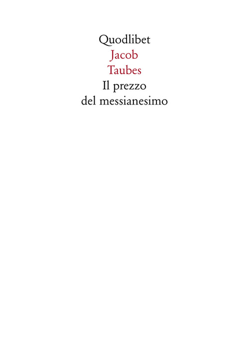 Il prezzo del messianesimo