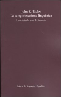 La categorizzazine linguistica. I prototipi nella teoria del linguaggio