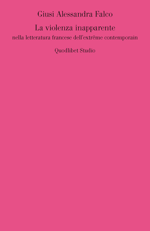 La violenza inapparente nella letteratura francese dell'extrême contemporain