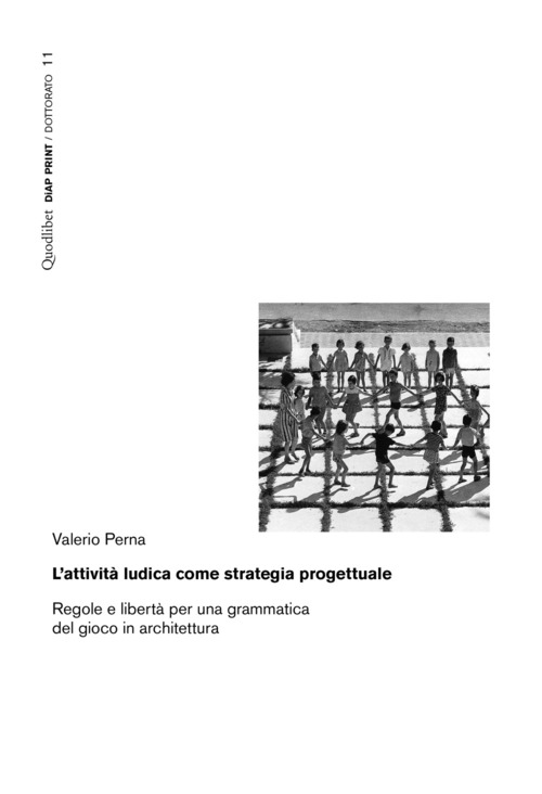 L'attività ludica come strategia progettuale. Regole e libertà per una grammatica del gioco in architettura