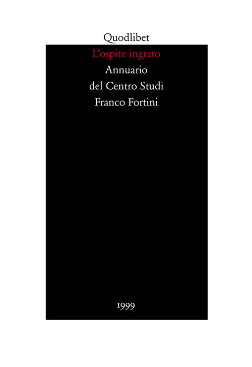 L'ospite ingrato. Annuario del Centro studi Franco Fortini (1999)
