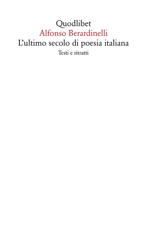 L'ultimo secolo di poesia italiana. Testi e ritratti