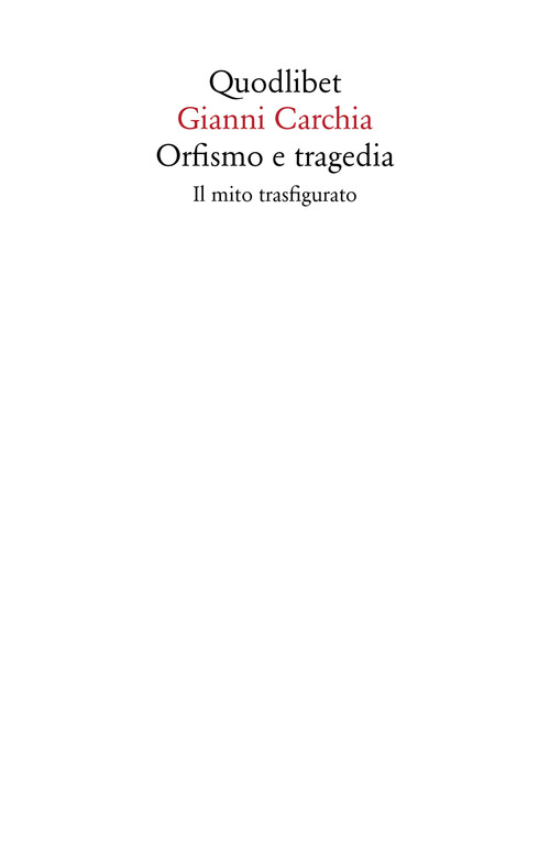 Orfismo e tragedia. Il mito trasfigurato