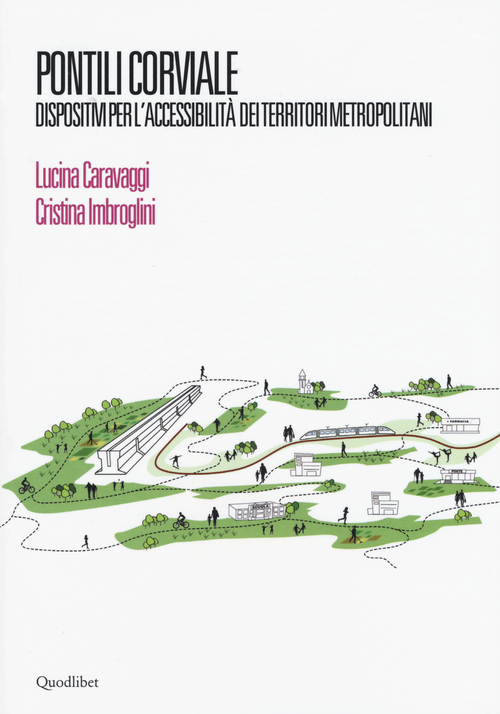 Pontili Corviale. Dispositivi per l'accessibilit&agrave; dei territori metropolitani