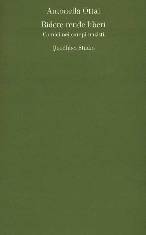 Ridere rende liberi. Comici nei campi nazisti