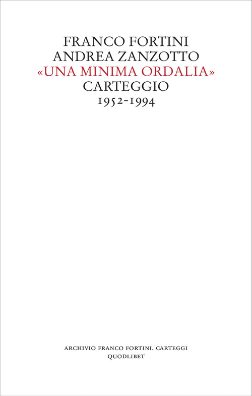 &laquo;Una minima ordalia&raquo;. Carteggio 1952-1994