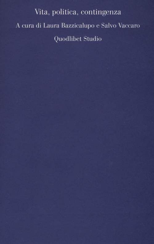 Vita, politica, contingenza