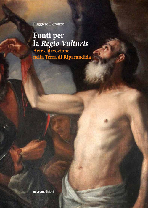 Fonti per la Regio Vulturis. Arte e devozione nella Terra di Ripacandida