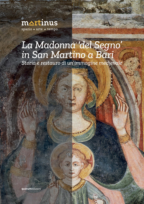 La Madonna &laquo;del Segno&raquo; in San Martino a Bari. Storia e restauro di un'immagine medievale