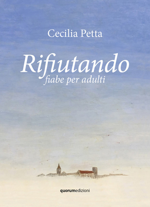 Rifiutando. Fiabe per adulti