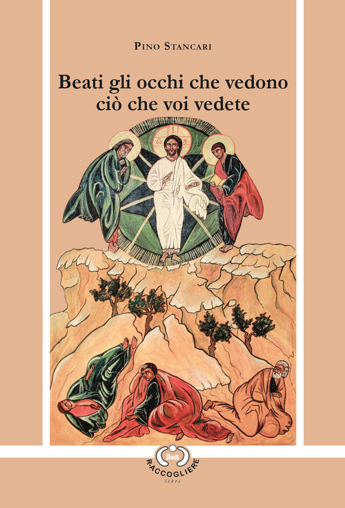 Beati gli occhi che vedono ci&ograve; che voi vedete