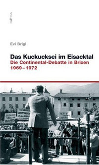 Das kuckucksei im eisacktal. Die continental-debatte in brixen