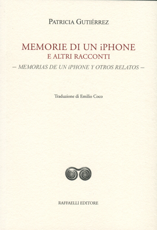 Memorie di un iPhone e altri racconti-Memorias de un iPhone y otros relatos