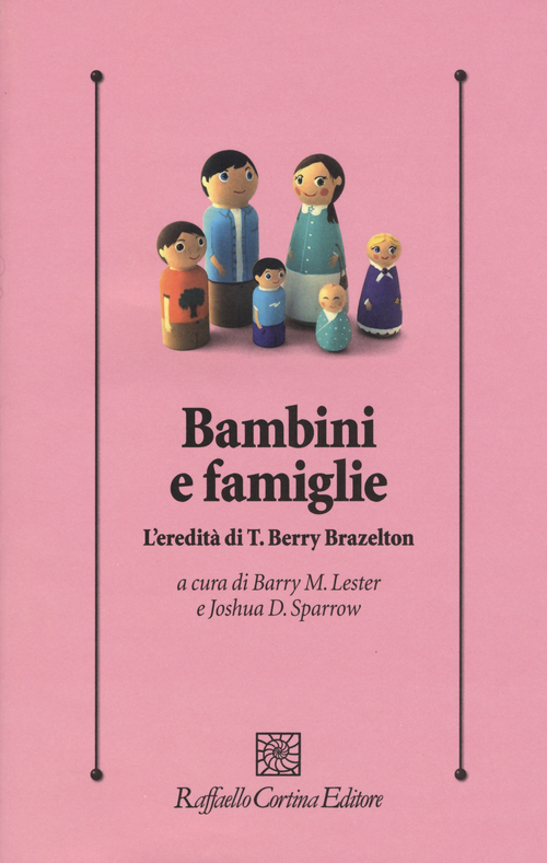 Bambini e famiglie. L'eredit&agrave; di T. Berry Brazelton