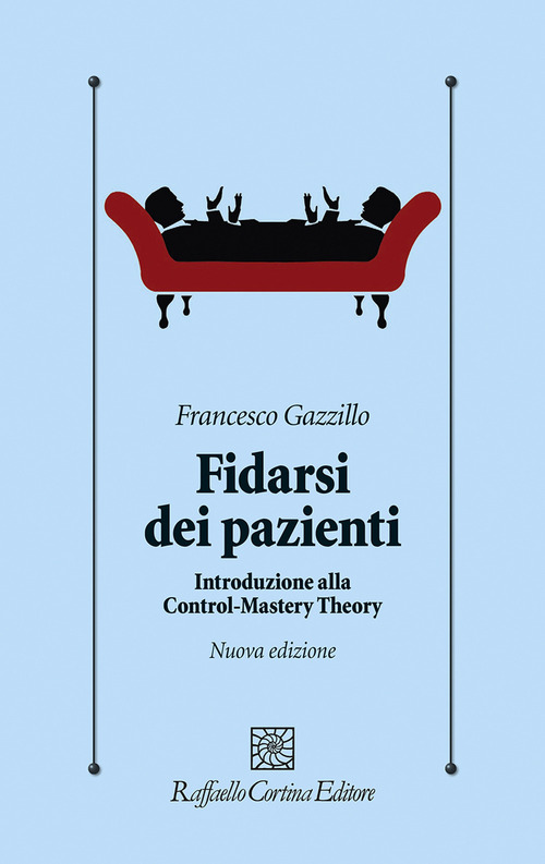 Fidarsi dei pazienti. Introduzione alla Control-Mastery Theory
